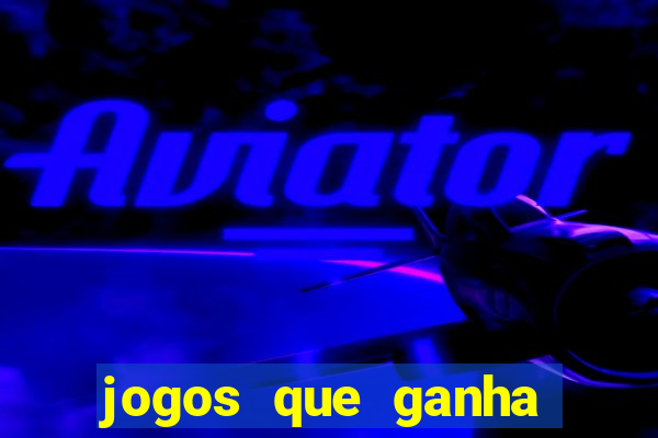 jogos que ganha dinheiro de verdade sem pagar nada